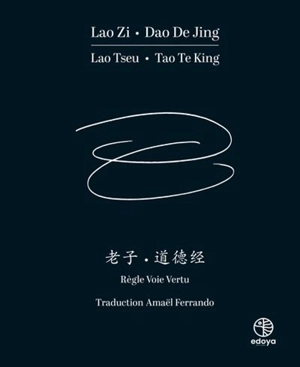 Dao dé jing : règle, voie, vertu. Tao te king : règle, voie, vertu - Laozi