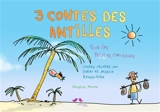 3 contes des Antilles pour les petites canailles - Didier Reuss
