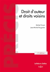 Droit d'auteur et droits voisins - Michel Vivant