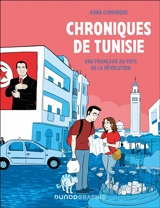 Chroniques de Tunisie : une Française au pays de la révolution - Anna Chronique