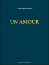 Un amour - Christophe Manon
