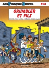 Les Tuniques bleues. Vol. 33. Grumbler et fils - Raoul Cauvin