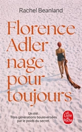 Florence Adler nage pour toujours - Rachel Beanland