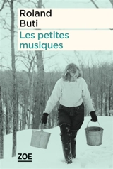 Les petites musiques - Roland Buti