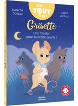 Grisette : une mission pour la petite souris ! - Natacha Godeau