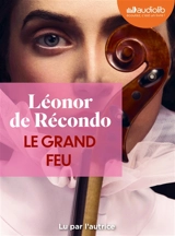 Le grand feu - Léonor de Récondo