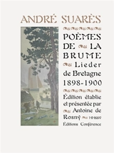 Poèmes de la brume : lieder de Bretagne : 1898-1900 - André Suarès