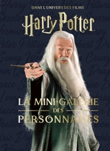 Dans l'univers des films Harry Potter. La mini-galerie des personnages - Jody Revenson