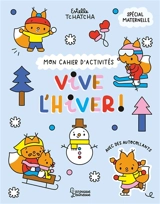 Vive l'hiver : spécial maternelle : avec des autocollants - Estelle Tchatcha