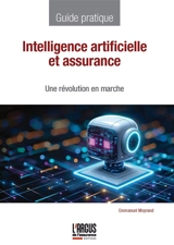 Intelligence artificielle et assurance : une révolution en marche - Emmanuel Moyrand