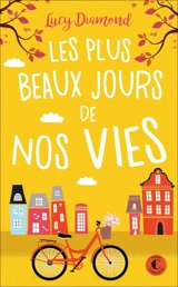 Les plus beaux jours de nos vies - Lucy Diamond