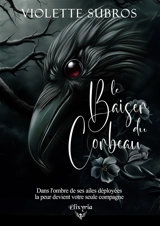 Le baiser du corbeau - Violette Subros
