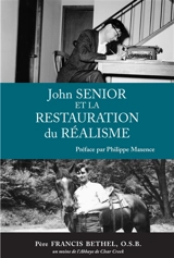 John Senior et la restauration du réalisme - Francis Bethel