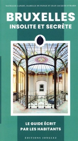 Bruxelles insolite et secrète - Nathalie Capart