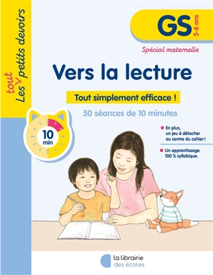Vers la lecture, GS, 5-6 ans : tout simplement efficace ! : 48 séances de 10 minutes - Julie Rinaldi