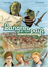 Langres et son pays : une longue histoire. Vol. 1 - Charly Damm