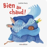 Bien au chaud ! - Justine Gury