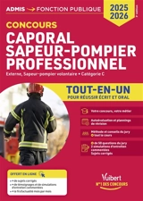 Caporal sapeur-pompier professionnel : externe, sapeur-pompier volontaire, catégorie C : tout-en-un pour réussir écrit et oral, concours 2025-2026 - François Lavedan