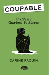 L'affaire Charlène Pettigrew 2 - Carine Paquin