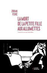 La mort de la petite fille aux allumettes - Zoran Feric