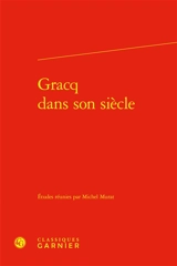 Gracq dans son siècle