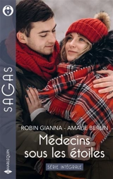 Médecins sous les étoiles : série intégrale - Robin Gianna