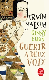 Guérir à deux voix - Irvin D. Yalom