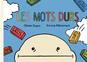 Les mots durs - Olivier Dupin