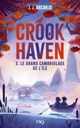 Crookhaven. Vol. 3. Le grand cambriolage de l'île - J.J. Arcanjo