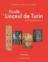 Guide du linceul de Turin - Montre-nous ton visage (Paris)