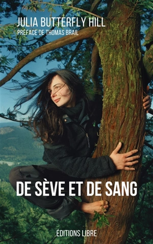 De sève et de sang - Julia Hill