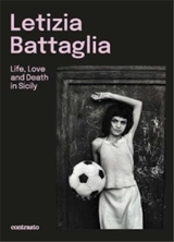 Letizia Battaglia, Life Love and Death in Sicily