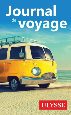 Journal de voyage Ulysse : La caravane - Collectif Ulysse