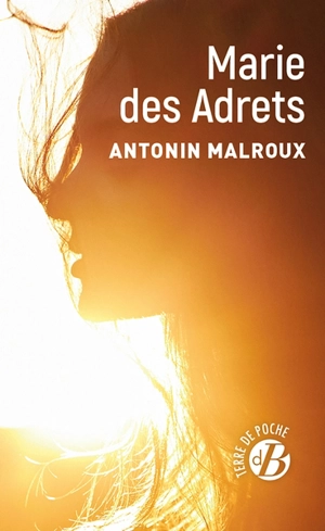 Marie des Adrets - Antonin Malroux