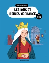 Raconte-moi les rois et reines de France en BD - Matthieu Faramus