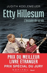 Etty Hillesum : l'histoire de sa vie : biographie - Judith Koelemeijer