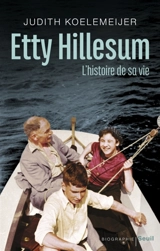 Etty Hillesum : l'histoire de sa vie : biographie - Judith Koelemeijer
