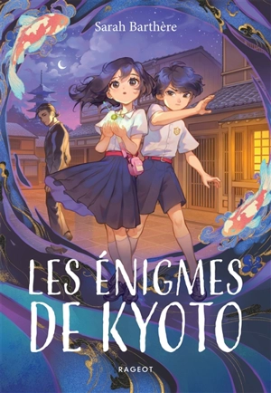 Les énigmes de Kyoto - Sarah Barthère