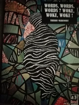 Words, words, words ? Woke, woke, woke ! : du délitement de la pensée émancipatrice - Thierry Maricourt