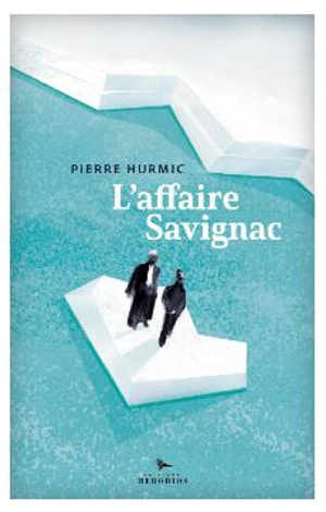 L'affaire Savignac - Pierre Hurmic