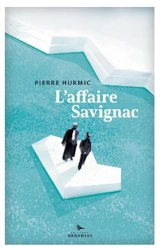 L'affaire Savignac - Pierre Hurmic