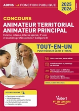 Animateur territorial, animateur principal : externe, interne, interne spécial, 3e voie et examens professionnels, catégorie B : tout-en-un pour réussir écrit et oral, concours 2025-2026 - Olivier Bellégo