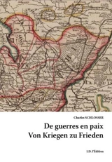 De guerres en paix. Von Kriegen zu Frieden - Charles Schlosser