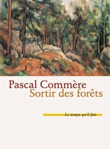 Sortir des forêts - Pascal Commère