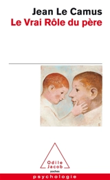 Le vrai rôle du père - Jean Le Camus