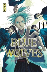 Blue wolves. Vol. 11 - Tsuyoshi Yasuda