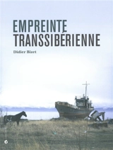 Empreinte transsibérienne - Didier Bizet