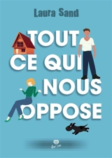 Tout ce qui nous oppose - Laura Sand