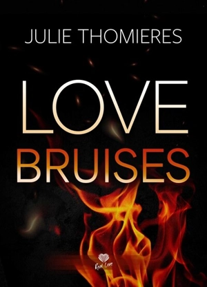 Love bruises - Julie Thomières