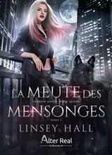 Wolf queen. Vol. 3. La meute des mensonges - Linsey Hall